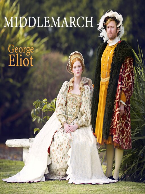 Title details for Middlemarch by George Eliot - Available